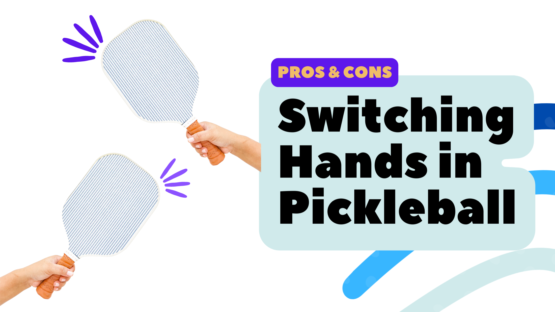 The pros and cons of switching hands in picklelball