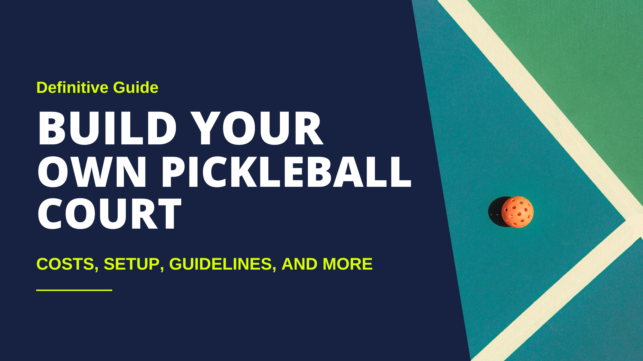 Learn how to build or create your own pickleball court. Our full guide covers costs, setup, and guidelines to help you create start creating unique memories in your backyard.